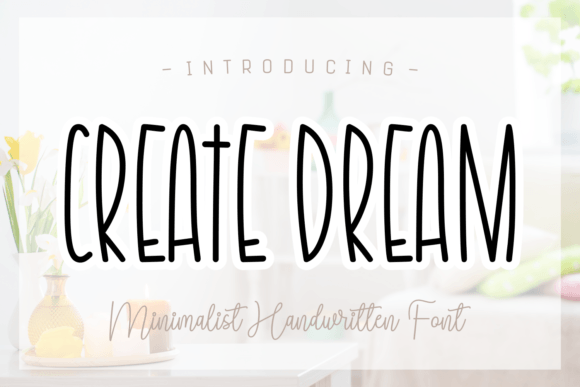 Create Dream: A Fresh Handwritten Typeface for Modern Branding