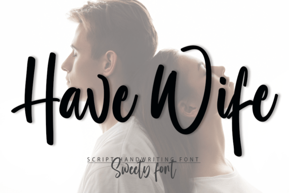Have Wife: A Timeless Script Font for Branding Projects